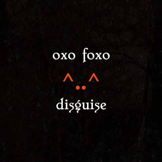 OxoDisguise