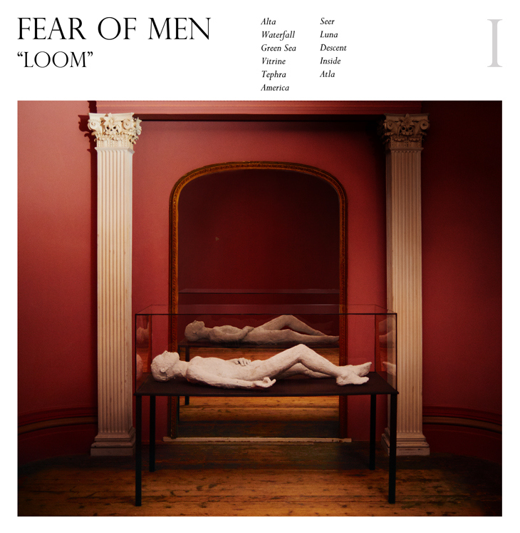 Review: Fear of Men –&nbsp;Loom