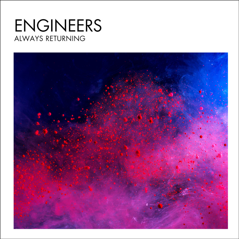 Review: Engineers  – Always&nbsp;Returning