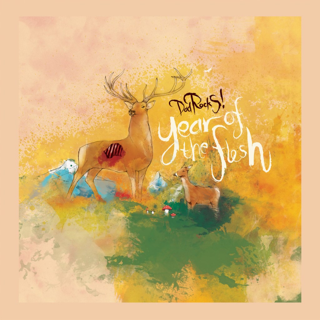 Review : Dad Rocks! – Year of the&nbsp;flesh