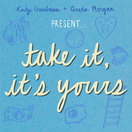 Review: Katy Goodman & Greta Morgan – Take it, it’s&nbsp;yours