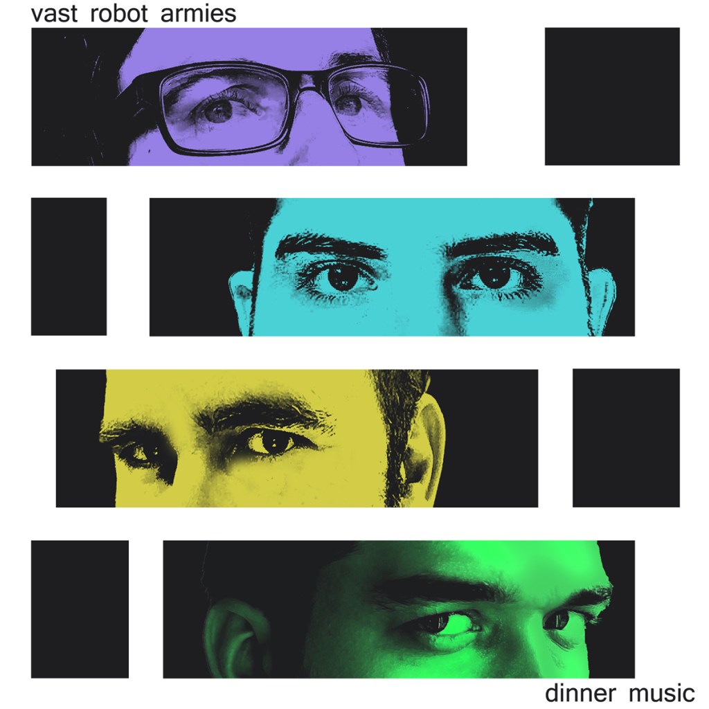 Review: Vast Robot Armies – Dinner&nbsp;Music