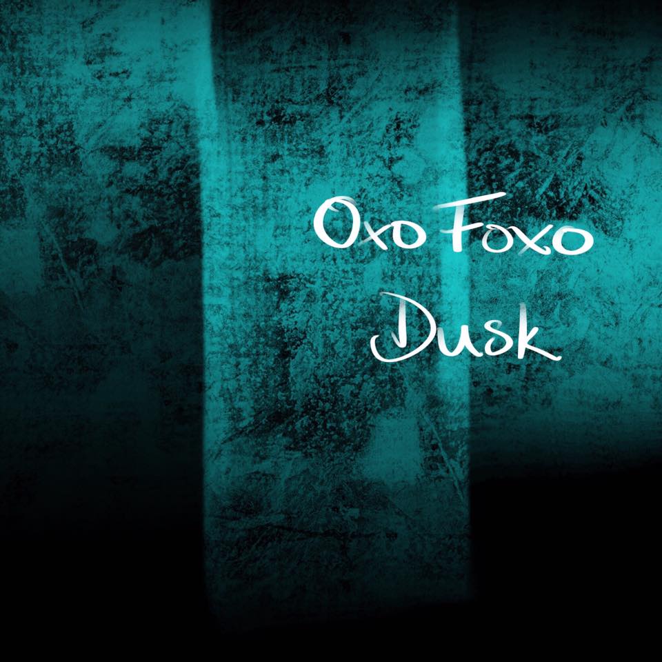 Review: Oxo Foxo –&nbsp;Dusk