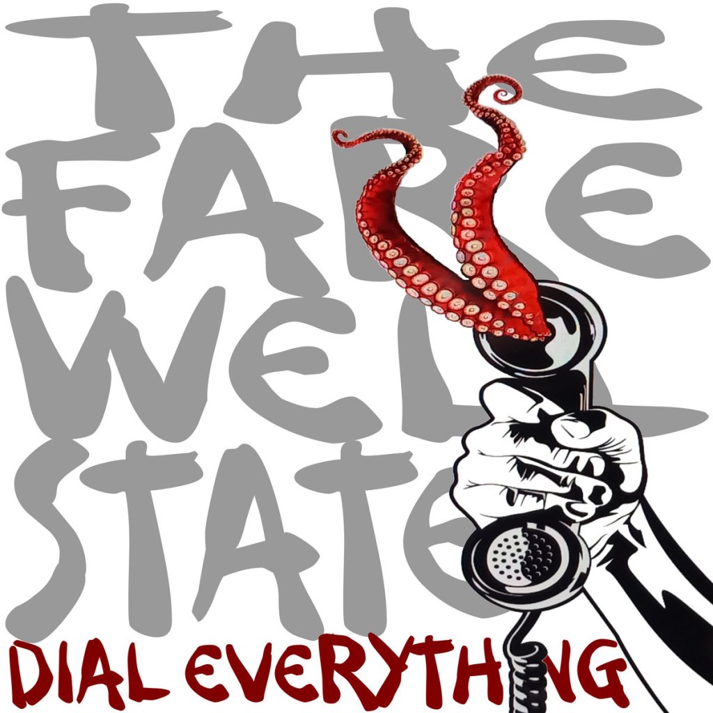 The Farewell State – Dial&nbsp;Everything