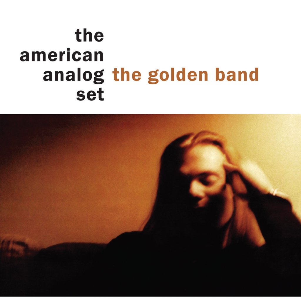 The bit that you skip #89: The American Analog Set – The Golden&nbsp;Band